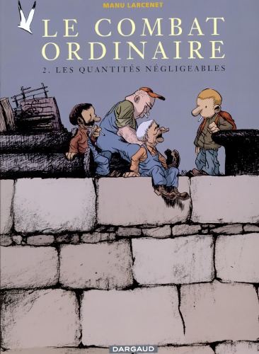 Le combat ordinaire, tome 2 : Les quantités négligeables