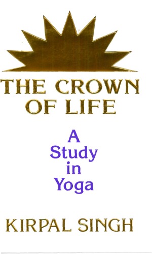 The crown of life: A study in yoga