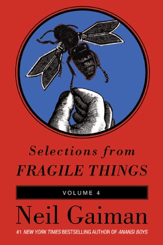 Selections from Fragile Things, Volume Four