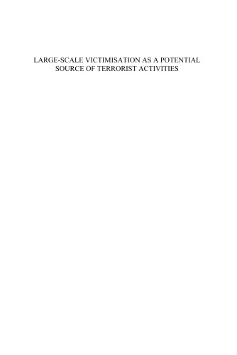 Large-Scale V as a Potential Source of Terrorist Activities:  Importance of Regaining Security in Post-Conflict Societies - Volume 13 NATO ... (Nato Security Through Science Series)