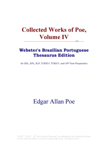 Collected Works of Poe, Volume IV (Webster's Brazilian Portuguese Thesaurus Edition)