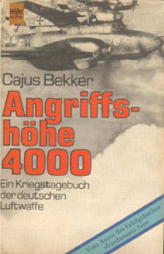 Angriffshöhe 4000. Die deutsche Luftwaffe im Zweiten Weltkrieg