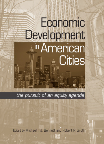 Economic Development in American Cities: The Pursuit of an Equity Agenda