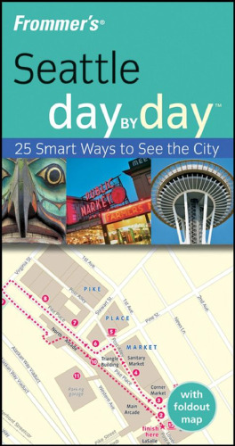 Frommer's Seattle Day by Day, Map Edition (Frommer's Day by Day - Pocket)