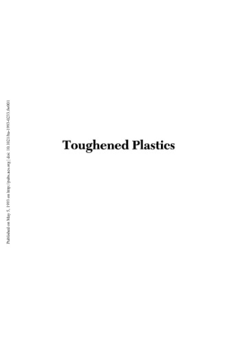 Toughened Plastics I: Science and Engineering (Advances in Chemistry 233)