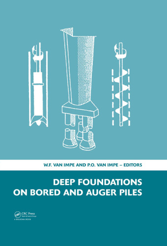 Deep Foundations on Bored and Auger Piles - BAP V: Proceedings of the 5th International Symposium on Deep Foundations on Bored and Auger Piles (BAP V), 8-10 September 2008, Ghent, Belgium