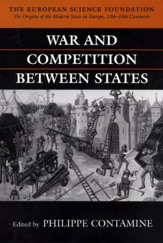 War and Competition between States (The Origins of the Modern State in Europe, Theme a)