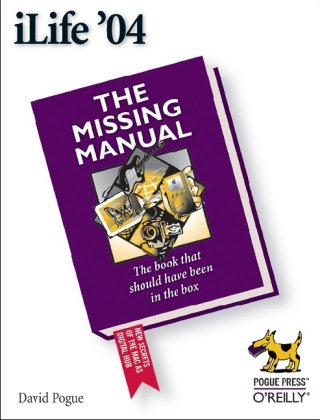 iLife '05: The Missing Manual