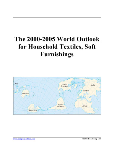 The 2000-2005 World Outlook for Household Textiles, Soft Furnishings (Strategic Planning Series)