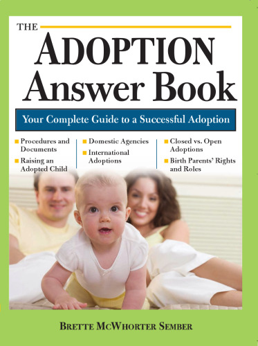 The Adoption Answer Book: Your Compete Guide to a Successful Adoption