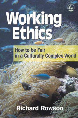 Working Ethics: How To Be Fair In A Culturally Complex World