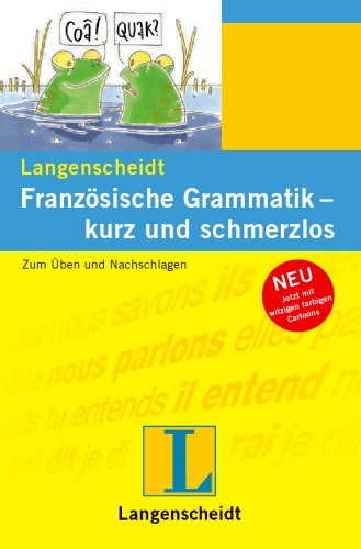 Langenscheidt Französische Grammatik - kurz und schmerzlos. Zum Üben und Nachschlagen