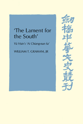 'The Lament for the South': Yu Hsin's 'Ai Chiang-Nan Fu'