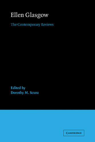 Ellen Glasgow: The Contemporary Reviews (American Critical Archives (No. 3))