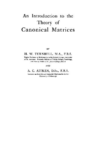 An introduction to the theory of canonical matrices, by H.W. Turnbull and A.C. Aitken