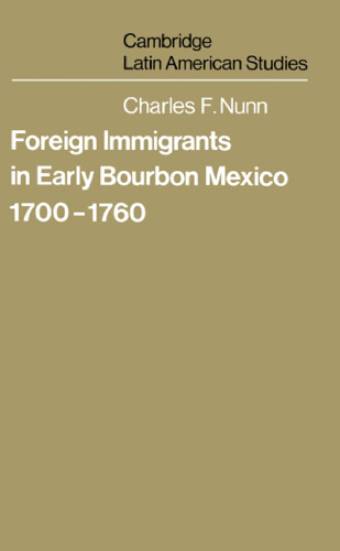 Foreign Immigrants in Early Bourbon Mexico, 1700–1760