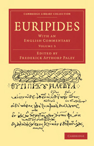 Euripides, Volume 3: With an English Commentary