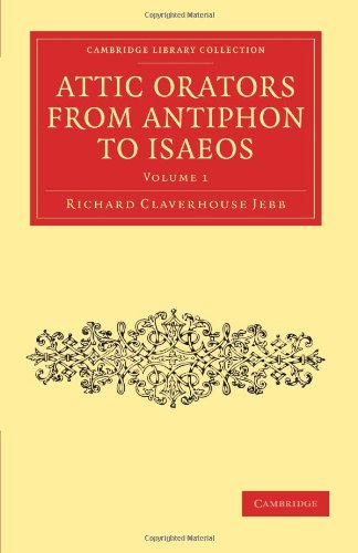 Attic Orators from Antiphon to Isaeos