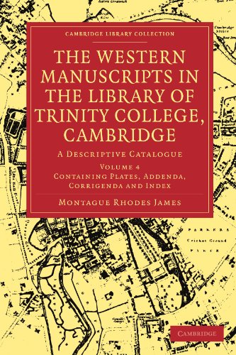 The Western Manuscripts in the Library of Trinity College, Cambridge, Volume 4: A Descriptive Catalogue