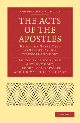 The Acts of the Apostles: Being the Greek Text as Revised by Drs Westcott and Hort