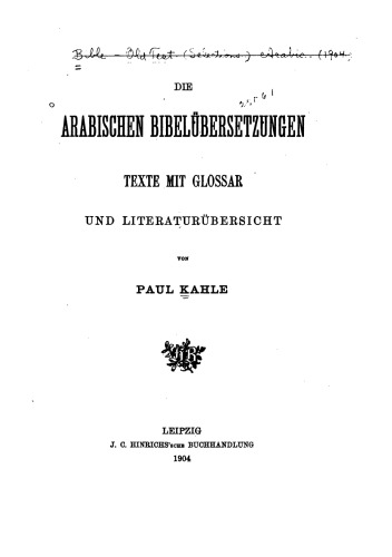 Die arabischen Bibelübersetzungen : Texte mit Glossar und Literaturübersicht