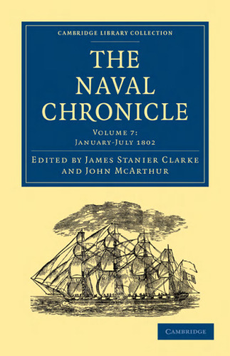 The Naval Chronicle, Volume 07: Containing a General and Biographical History of the Royal Navy of the United Kingdom with a Variety of Original Papers on Nautical Subjects