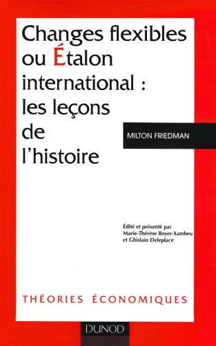 Changes flexibles ou étalon international : Les leçons de l'histoire