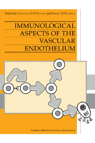 Immunological Aspects of the Vascular Endothelium (Cambridge Reviews in Clinical Immunology)