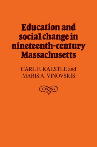 Education and Social Change in Nineteenth-Century Massachusetts