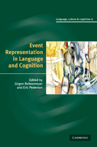 Event Representation in Language and Cognition (Language Culture and Cognition (No. 11))