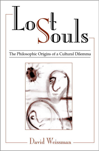 Lost souls: the philosophic origins of a cultural dilemma