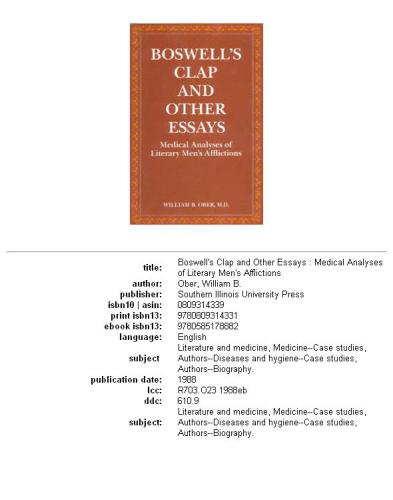 Boswell's Clap and Other Essays: Medical Analyses of Literary Men's Afflictions