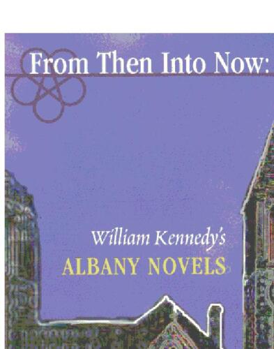 From then into now: William Kennedy's Albany novels