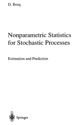 Nonparametric Statistics for Stochastic Processes: Estimation and Prediction (Lecture Notes in Statistics, Vol 110)