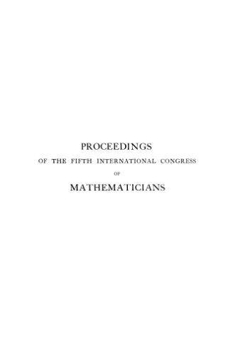 Proceedings of the Fifth International Congress of Mathematicians (Cambridge, 22-28 August 1912) - Volume I