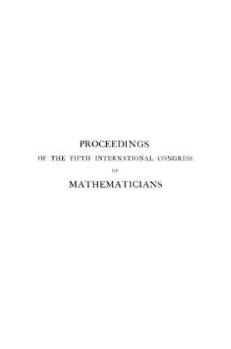 Proceedings of the Fifth International Congress of Mathematicians (Cambridge, 22-28 August 1912) - Volume I