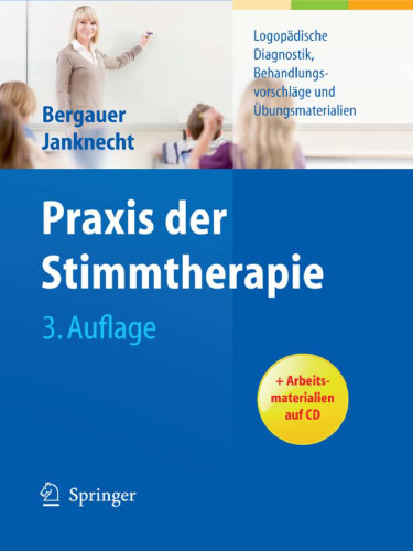 Praxis der Stimmtherapie: Logopädische Diagnostik, Behandlungsvorschläge und Übungsmaterialien, 3. Auflage