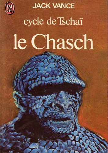 Le Cycle de Tschaï. Le Chasch