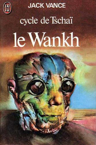 Le Cycle de Tschai, n°2 : le Wankh