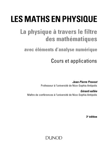 Les maths en physique - 3e édition: La physique à travers le filtre des mathématiques (avec éléments d'analyse numérique)