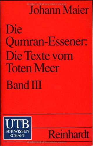 Die Qumran-Essener: Die Texte vom Toten Meer, Band 3. Einführung, Zeitrechnung, Register und Bibliographie