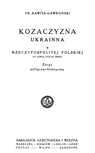 Kozaczyzna Ukrainna w Rzeczypospolitej Polskiej do koncz XVIII-go wieku