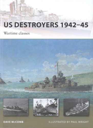 US Destroyers 1942-45: Wartime Classes