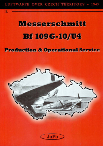 Messerschmitt BF109G-10/U4. Production and Operational Service