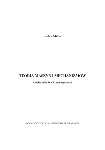 Teoria maszyn i mechanizmów : analiza układow kinematycznych  