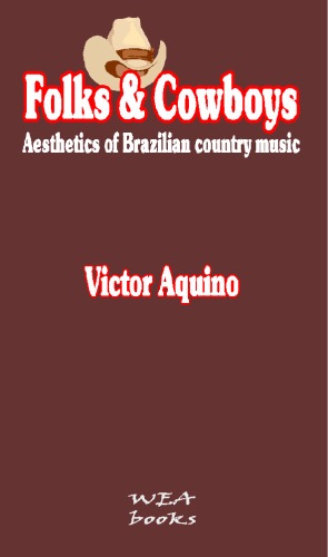 Folks & cowboys: aesthetics of Brazilian country music  