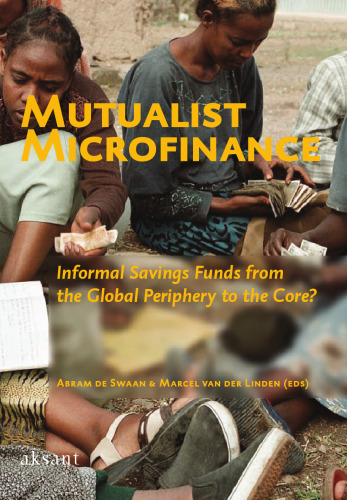 Mutualist microfinance: informal savings funds from the global periphery to the core?  