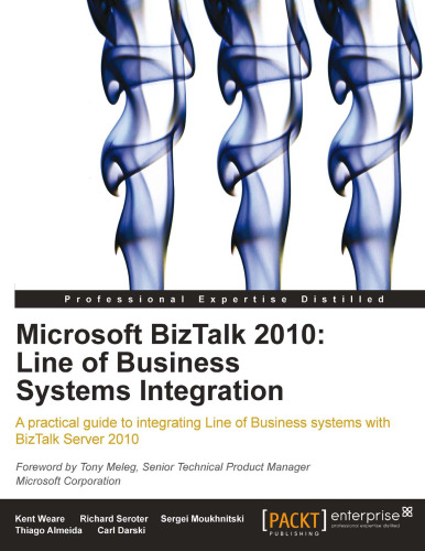 Microsoft BizTalk 2010: Line of Business Systems Integration