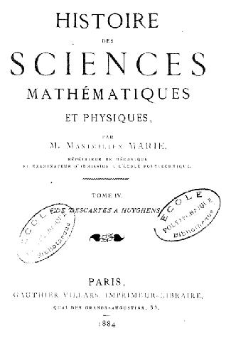 Histoire des sciences mathematiques et physiques, tomes 4-7. De Descartes a Euler (1884)