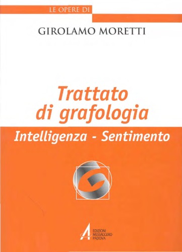 Trattato di grafologia. Intelligenza, sentimento